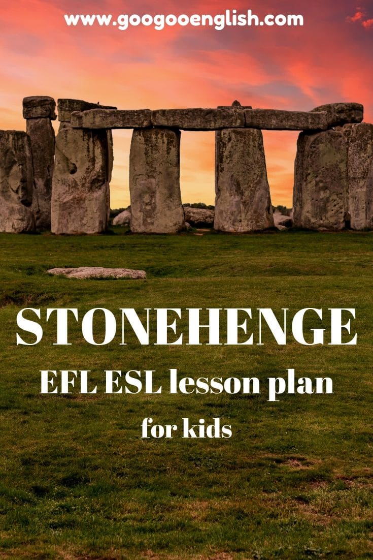 Stonehenge EFL ESL lesson plan for kids - GoogooEnglish